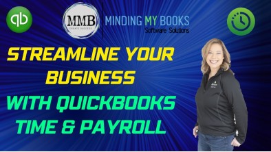 Streamline Your Business With QuickBooks Time & Payroll