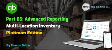 Advanced Reporting in QuickBooks Enterprise Multi-Location Inventory