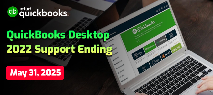 QuickBooks Desktop 2022 Support Ending: What Businesses Should Do Next